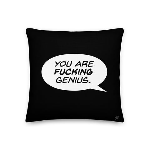 You Are Fucking Genius Pillow