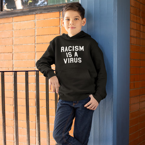 Racism Is A Virus - Kids Hoodie