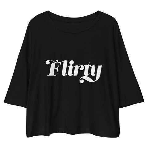 Flirty - Loose Crop Tee
