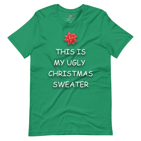 This Is My Ugly Christmas Sweater Tee - Green